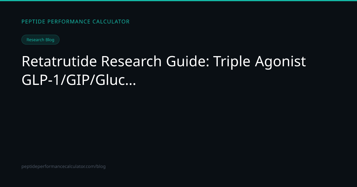 Retatrutide Research Guide Triple Agonist GLP-1 GIP Glucagon Weight ...